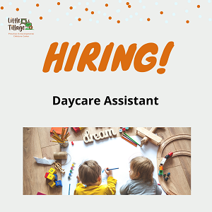 Preschool Teacher / Daycare Assistant / Daycare Helper / Cleaner @ Little Tillage, The Hub SS2