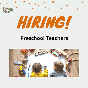 Preschool Teacher / Daycare Assistant / Daycare Helper / Cleaner @ Little Tillage, The Hub SS2