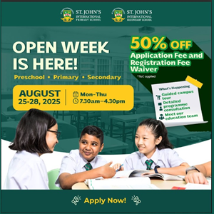 Open Week @ St. John’s International School (Primary & Secondary), Bukit Nanas