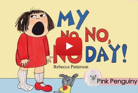 Pink Penguiny: [Animated] My No No No Day by Rebecca Patterson