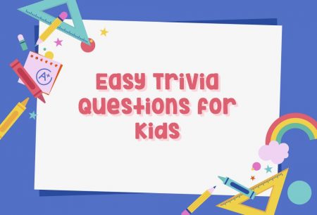 Easy Trivia Questions for Kids