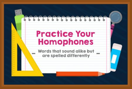 Practice Your Homophones