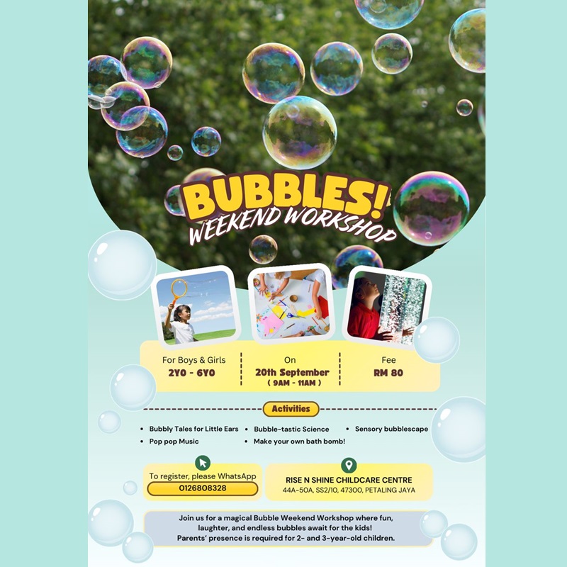 Bubbles Weekend Workshop @ Rise N Shine Childcare Centre, SS2