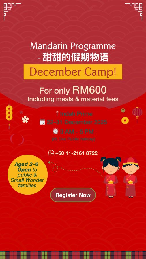 December Camp! Mandarin Programme-甜甜的假期物语 @ Small Wonder Malaysia, Indah Prime, Johor